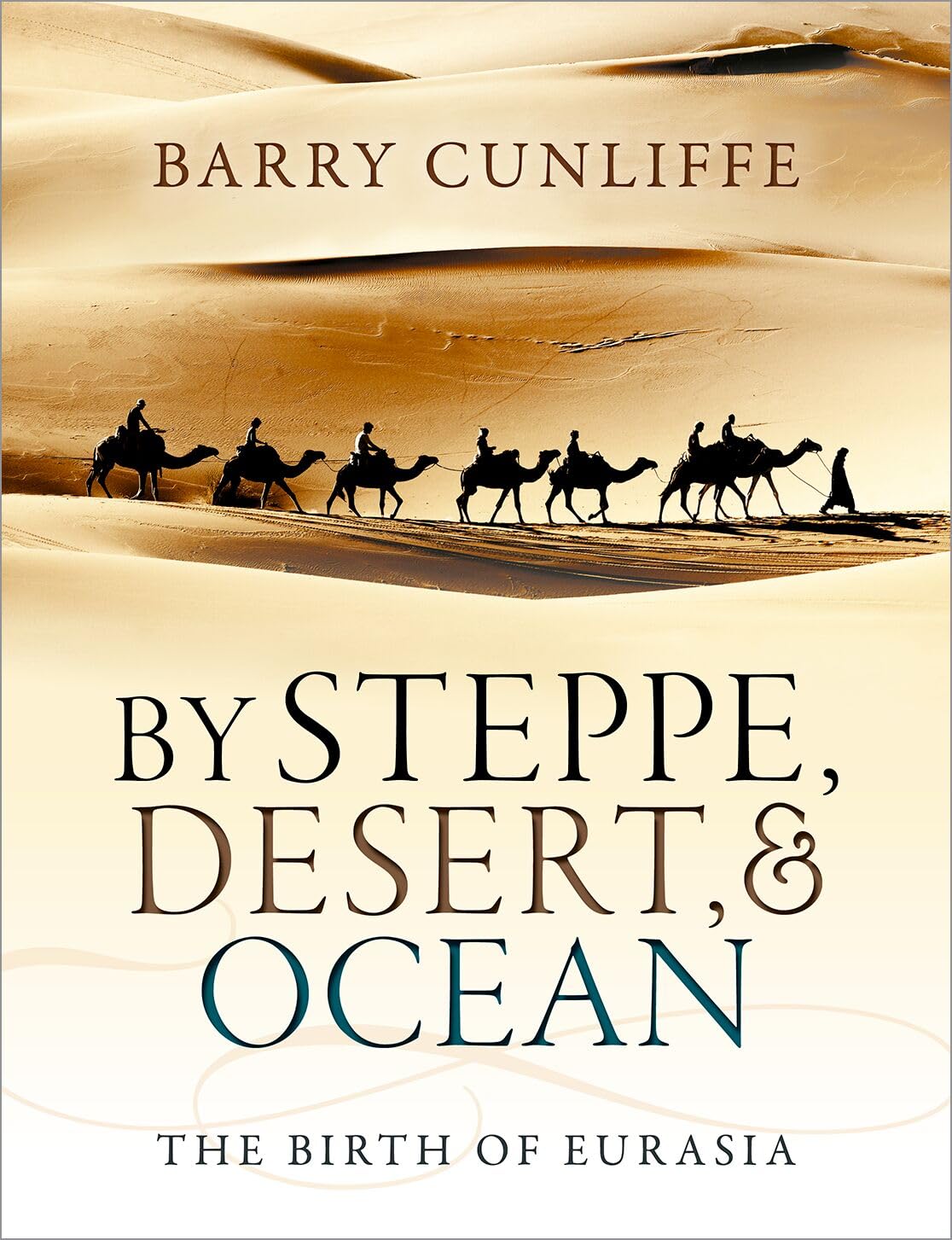 By Steppe Desert and Ocean by Barry Cunliffe PAPERBACK 9780199689187