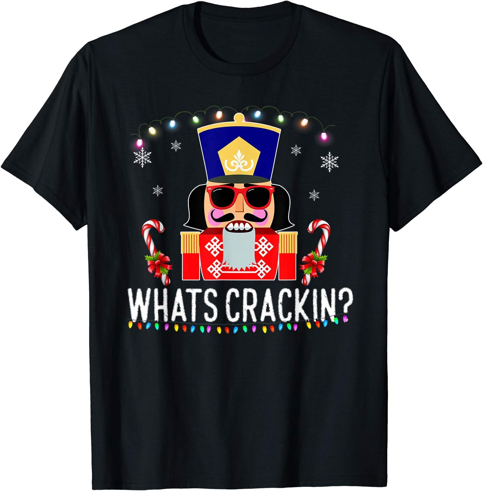 Whats Crackin? Funny Christmas Nutcracker Gift T-Shirt