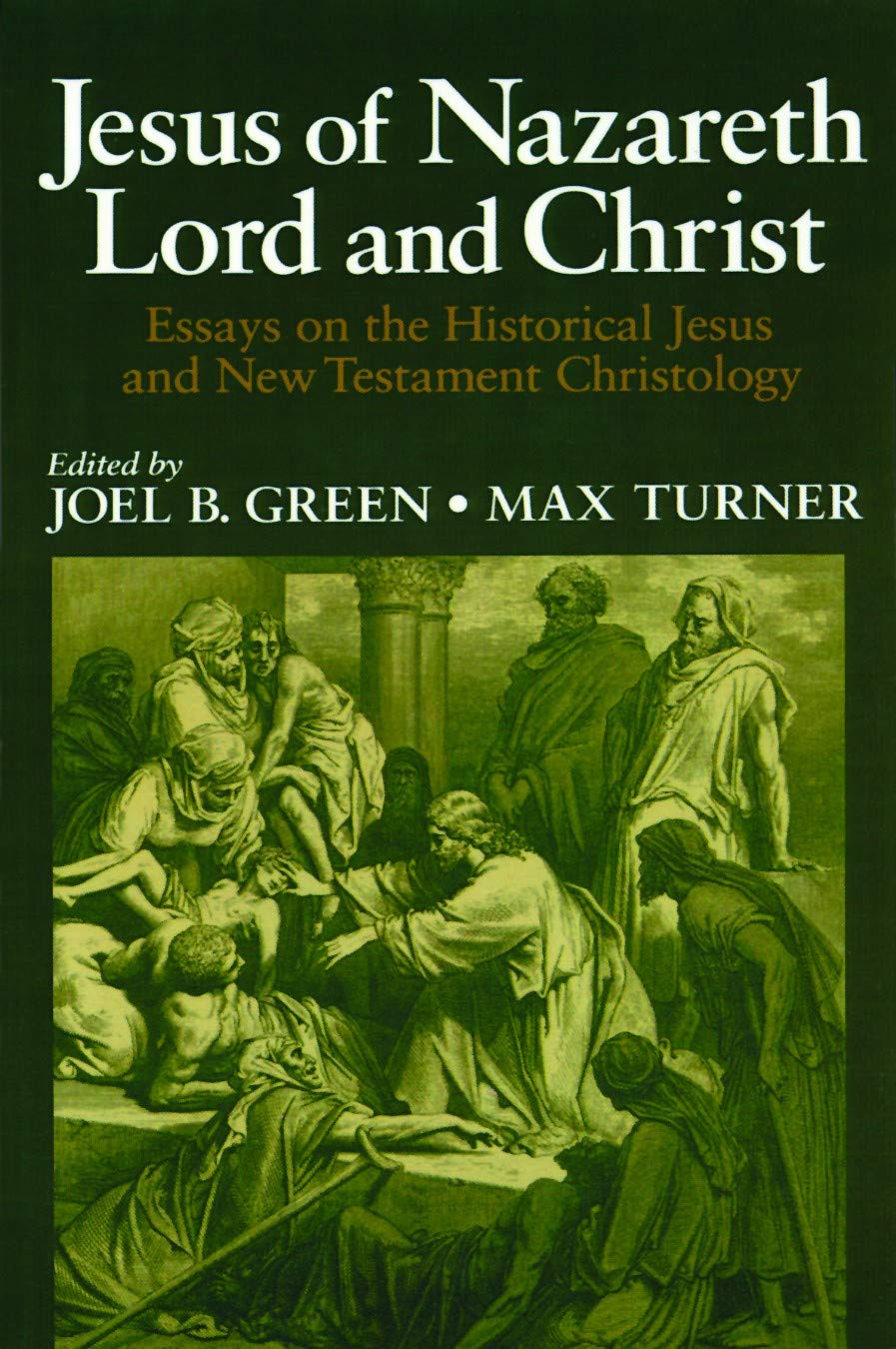 Jesus of Nazareth: Lord and Christ