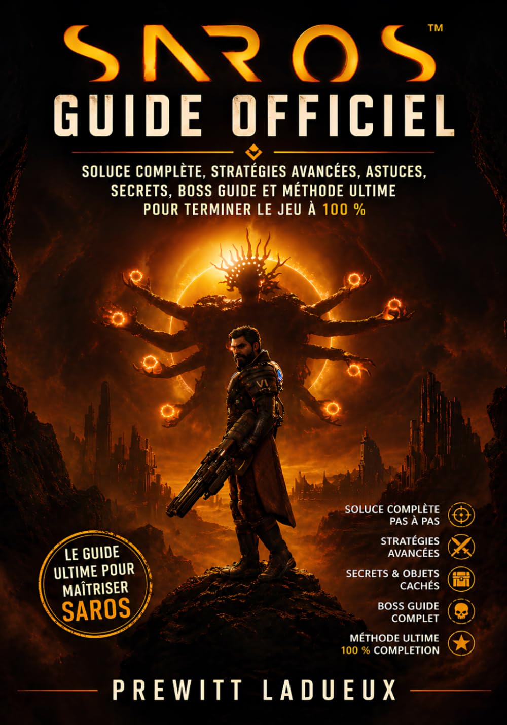 Saros Guide Officiel: Soluce complète, stratégies avancées, astuces, secrets, boss guide et méthode ultime pour terminer le jeu à 100 %