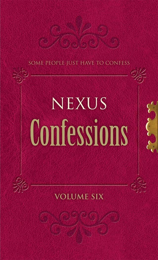 Nexus Confessions: Volume Six: 6