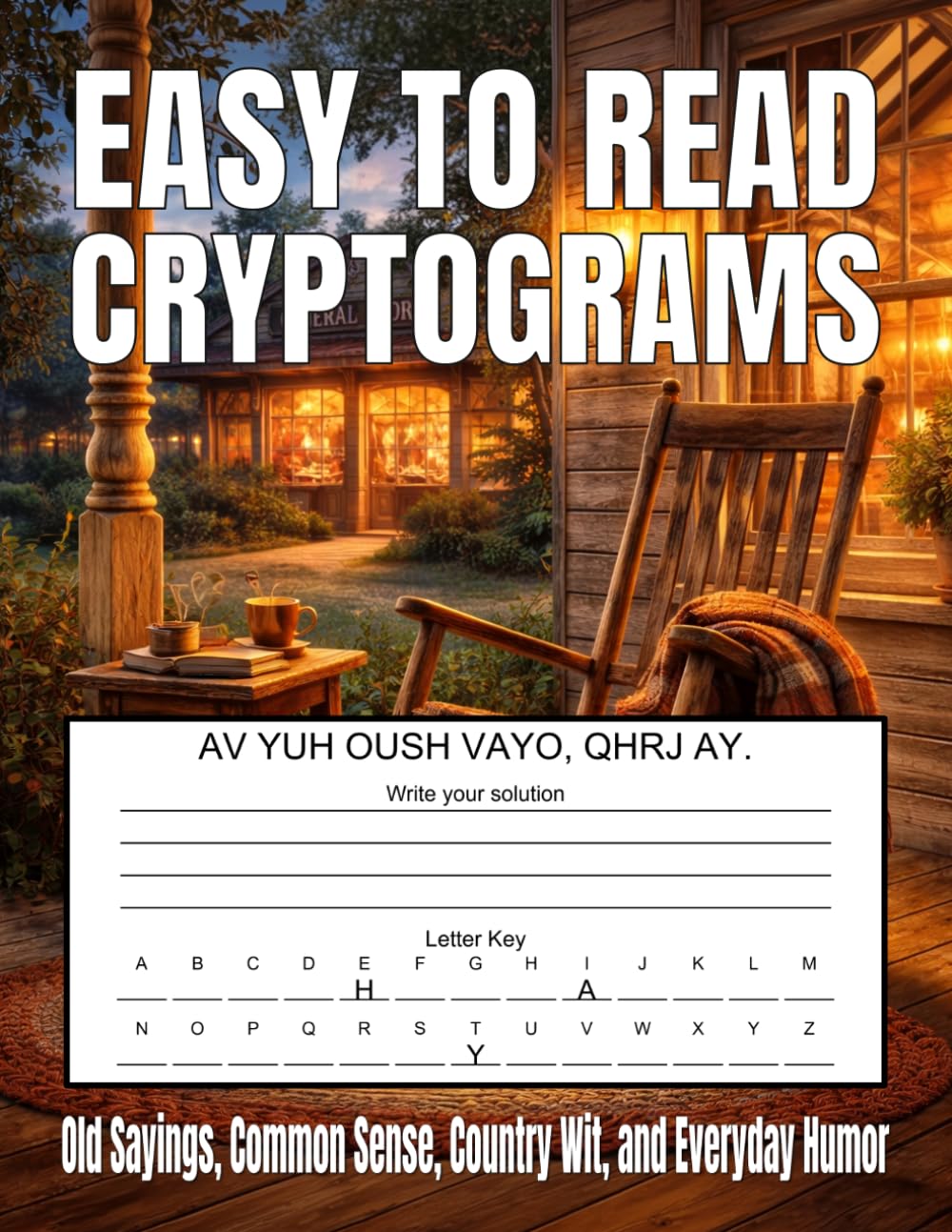 Easy To Read Cryptograms: Old Sayings, Common Sense, Country Wit, and Everyday Humor (Wanda's Easy to Read Cryptogram Puzzles)