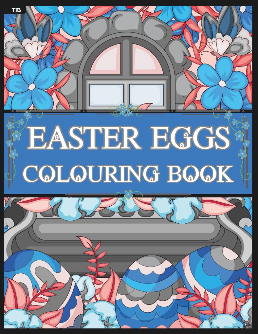Easter Eggs Colouring Book: A Festive Collection of Hand Drawn Decorative Easter Eggs to Colour