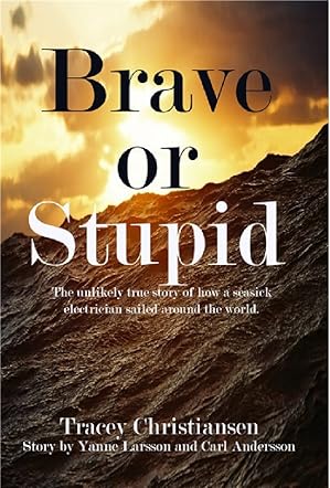 Brave or Stupid
