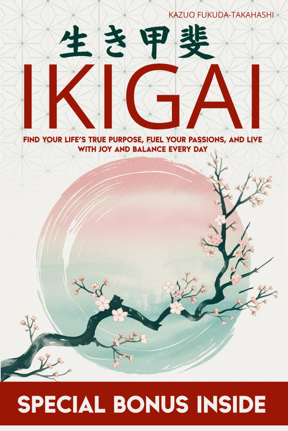 Ikigai: Find Your Life’s True Purpose, Fuel Your Passions, and Live with Joy and Balance Every Day