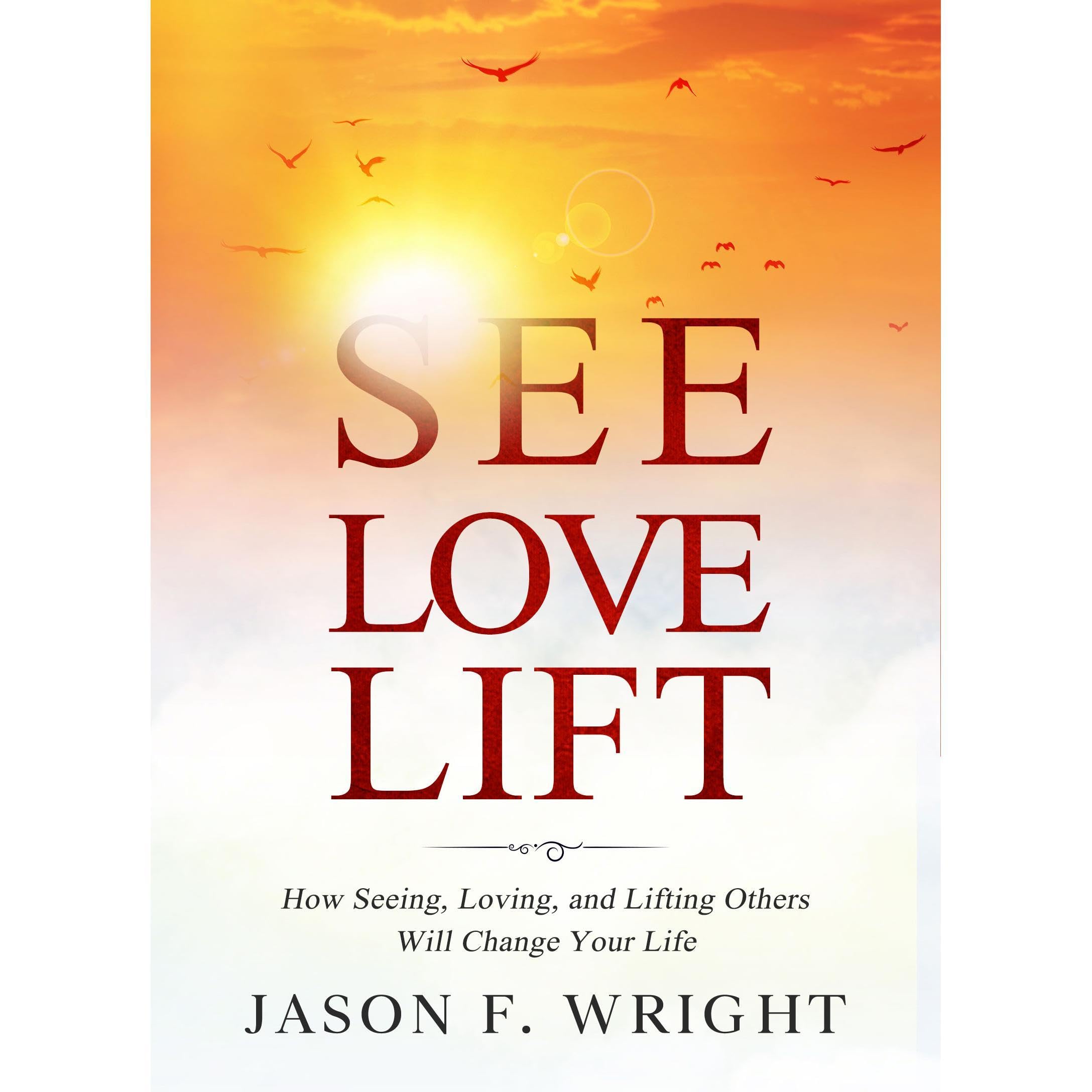 See, Love, Lift