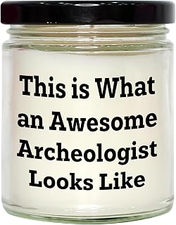 This is What an Awesome Archeologist Looks Like - Funny Archeologist Gifts for Mother's Day - 9oz Vanilla Soy Candle - Gifts from Son Daughter Husband Wife to Mom Mother