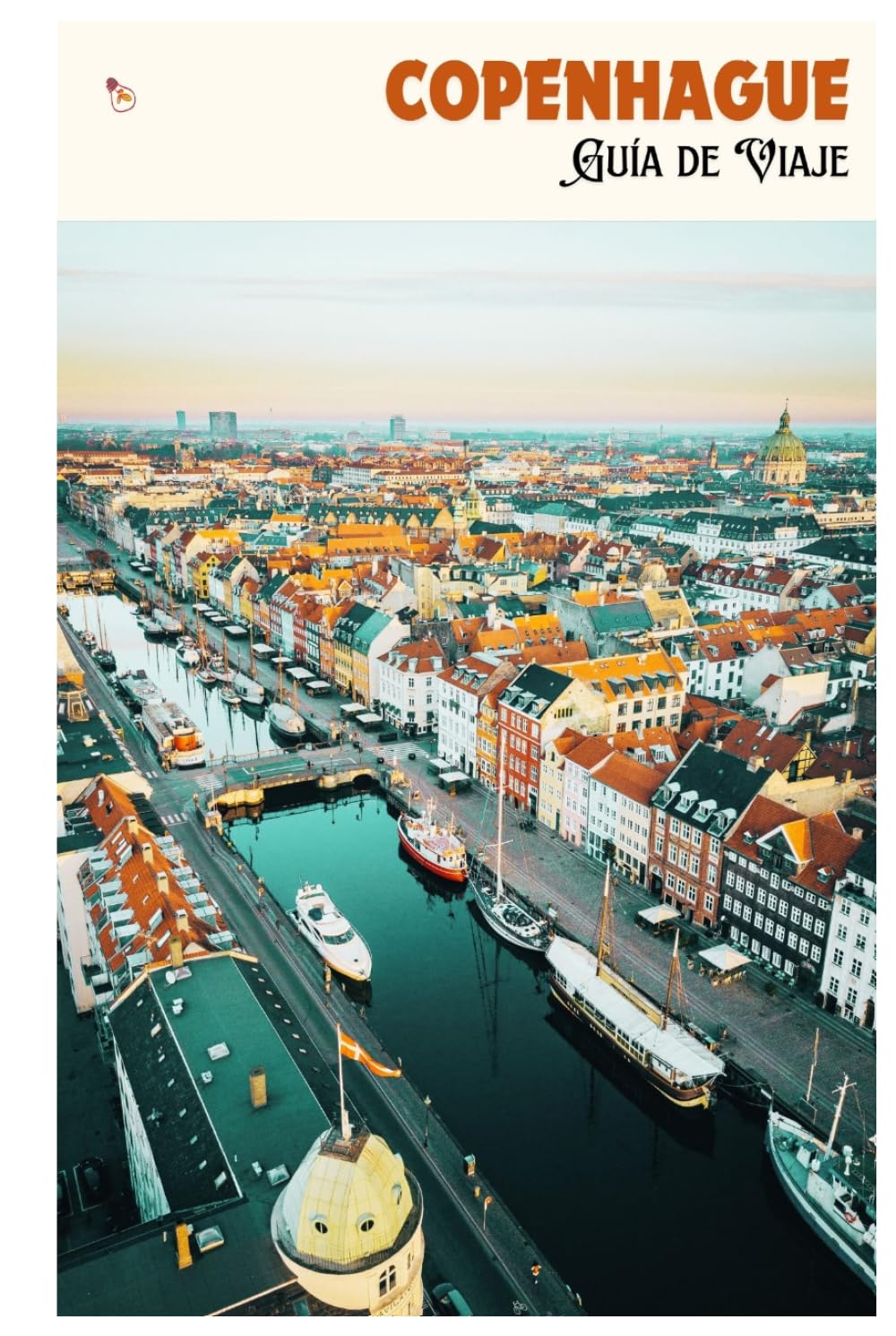 Copenhague Guía de Viaje: Atracciones, museos, gastronomía, alojamiento, excursiones y itineraries