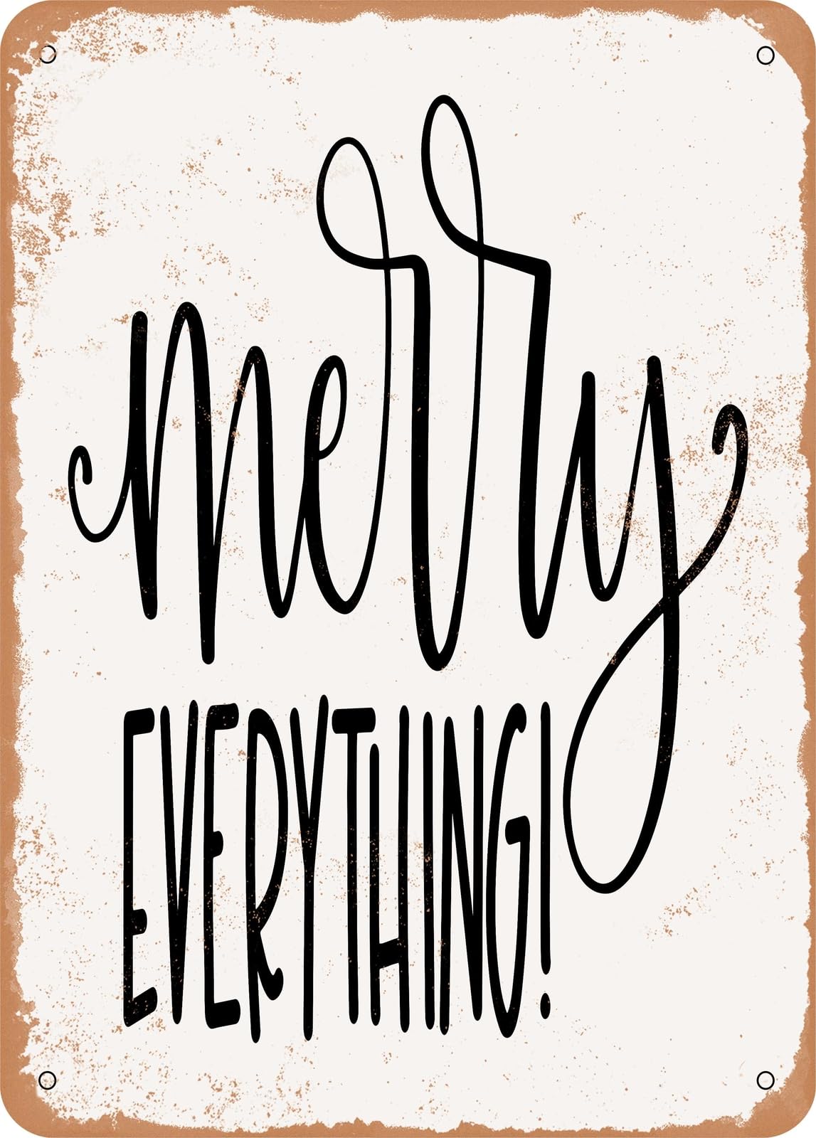Metal Sign - Merry Everything - Vintage Look home decor