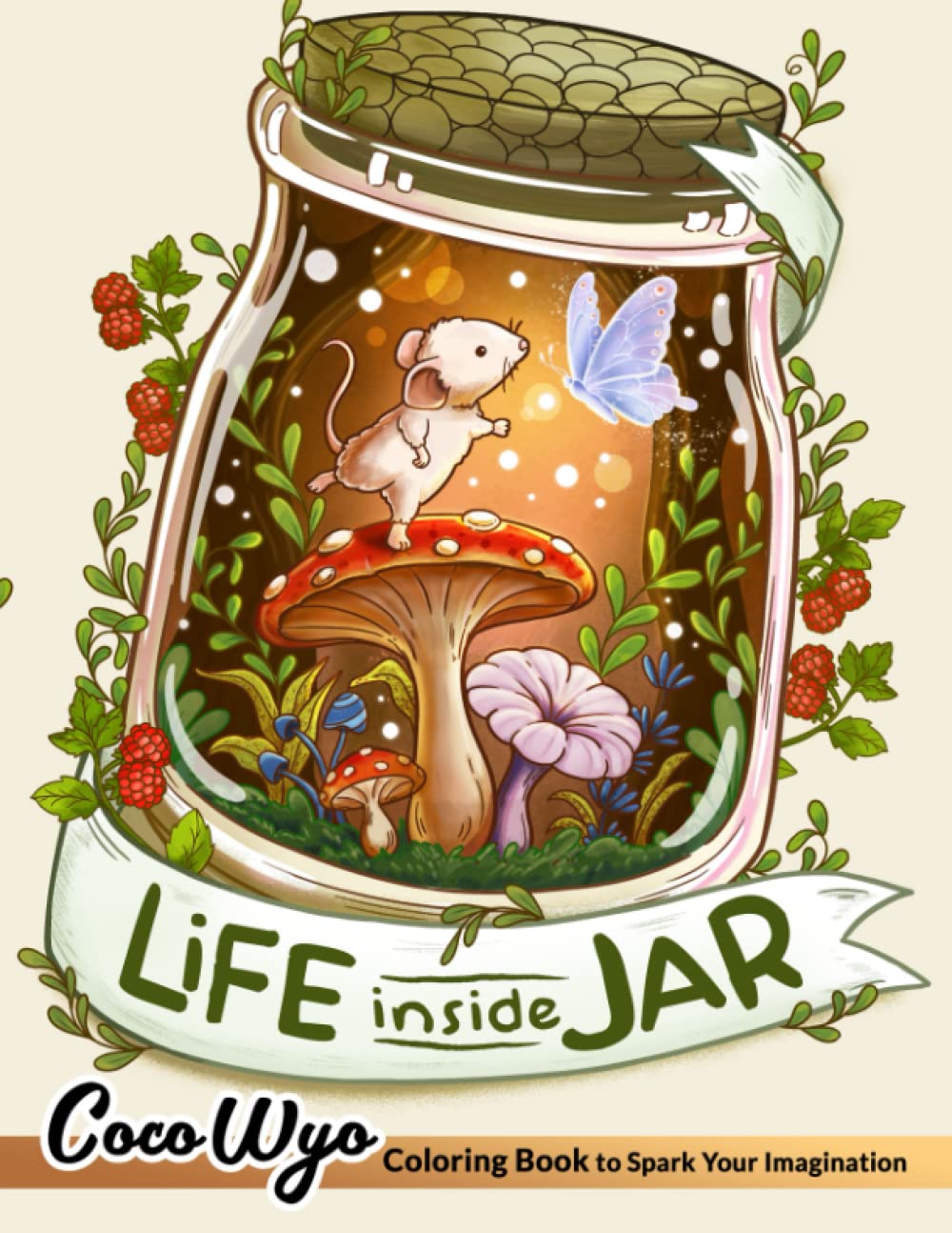 Life Inside Jar Coloring Book: Coloring Books With Adorable Illustrations About Life Inside Jars Such As Cute Animals, Items, Fantasy Creatures, Foods And More For Stress Relief & Relaxation Paperback – September 9, 2022