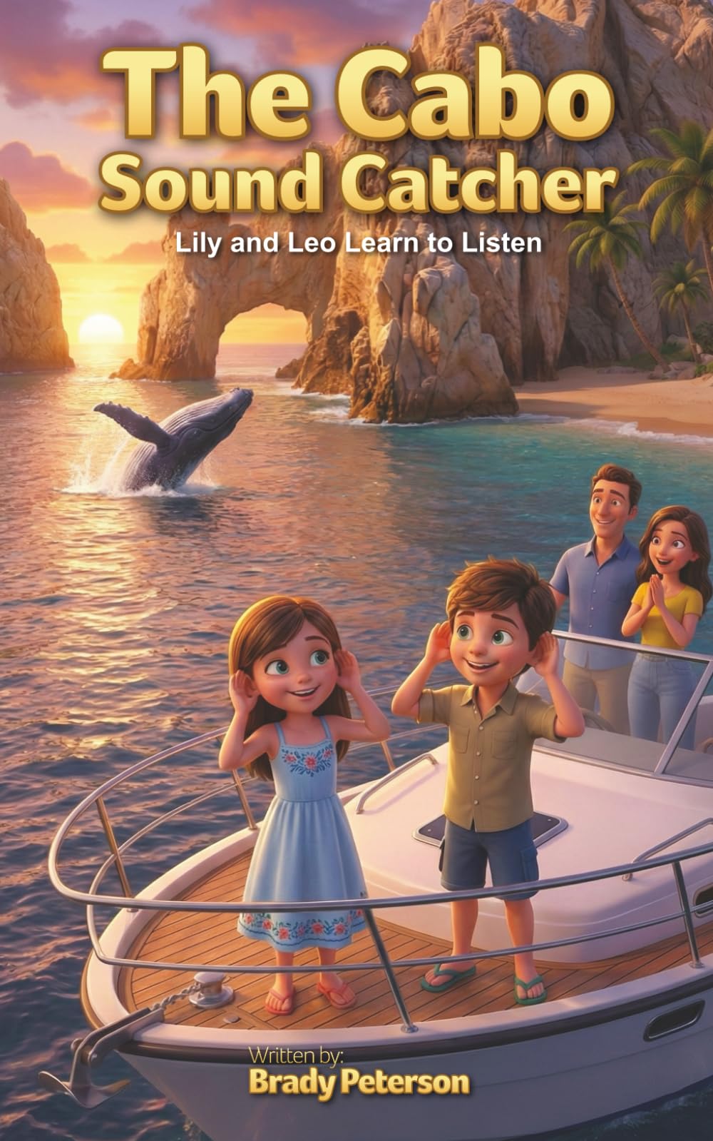 The Cabo Sound Catcher: Lily and Leo Learn to Listen (The Lily & Leo Travel Adventures)