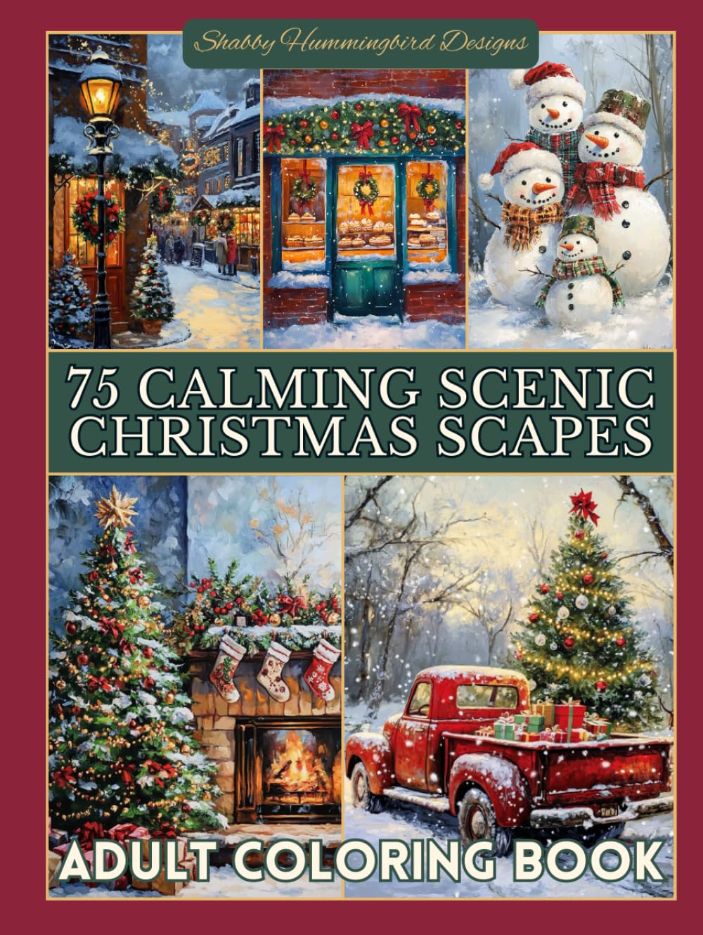 75 Calming Scenic Christmas Scapes: Adult Coloring Book: For relaxation, stress & anxiety relief, fun & enjoyment (Scenic Coloring Books for Adults)