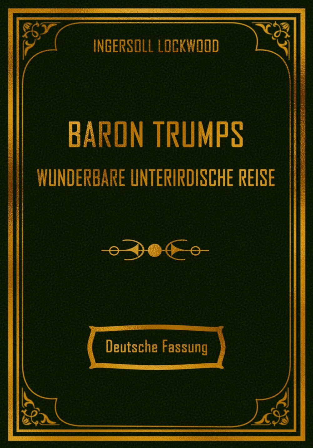 Baron Trumps wunderbare unterirdische Reise: Deutsche Fassung