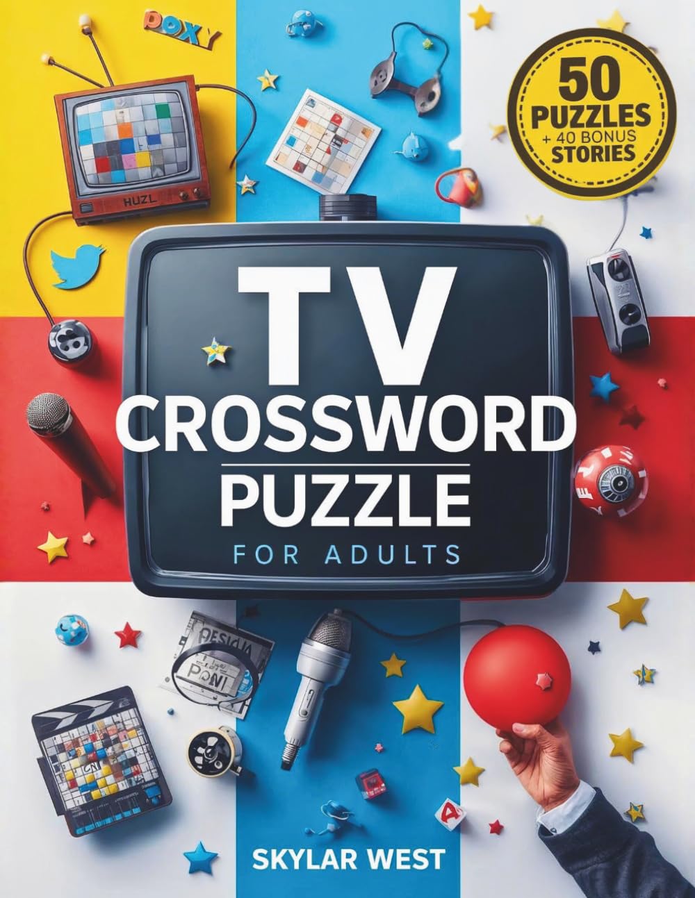 TV Crossword Puzzle Book for Adults: 50 Fun Television-Themed Crosswords + 40 Bonus Stories of TV Legends, Shows, and Behind-the-Scenes Drama for Hours of Entertainment and Nostalgia