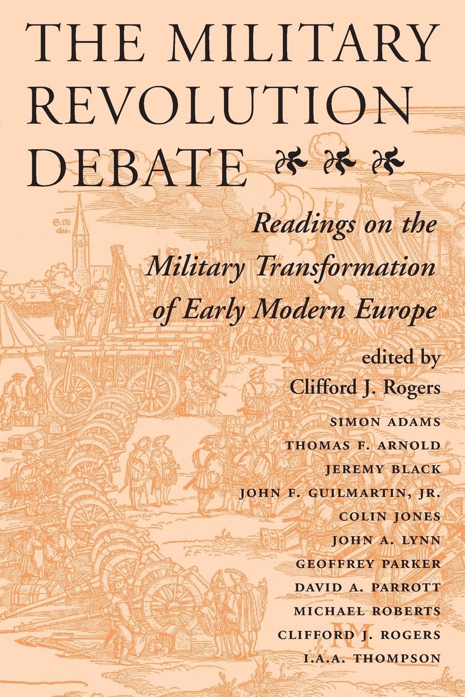 The Military Revolution Debate: Readings On The Military Transformation Of Early Modern Europe (History & Warfare (Paperback))