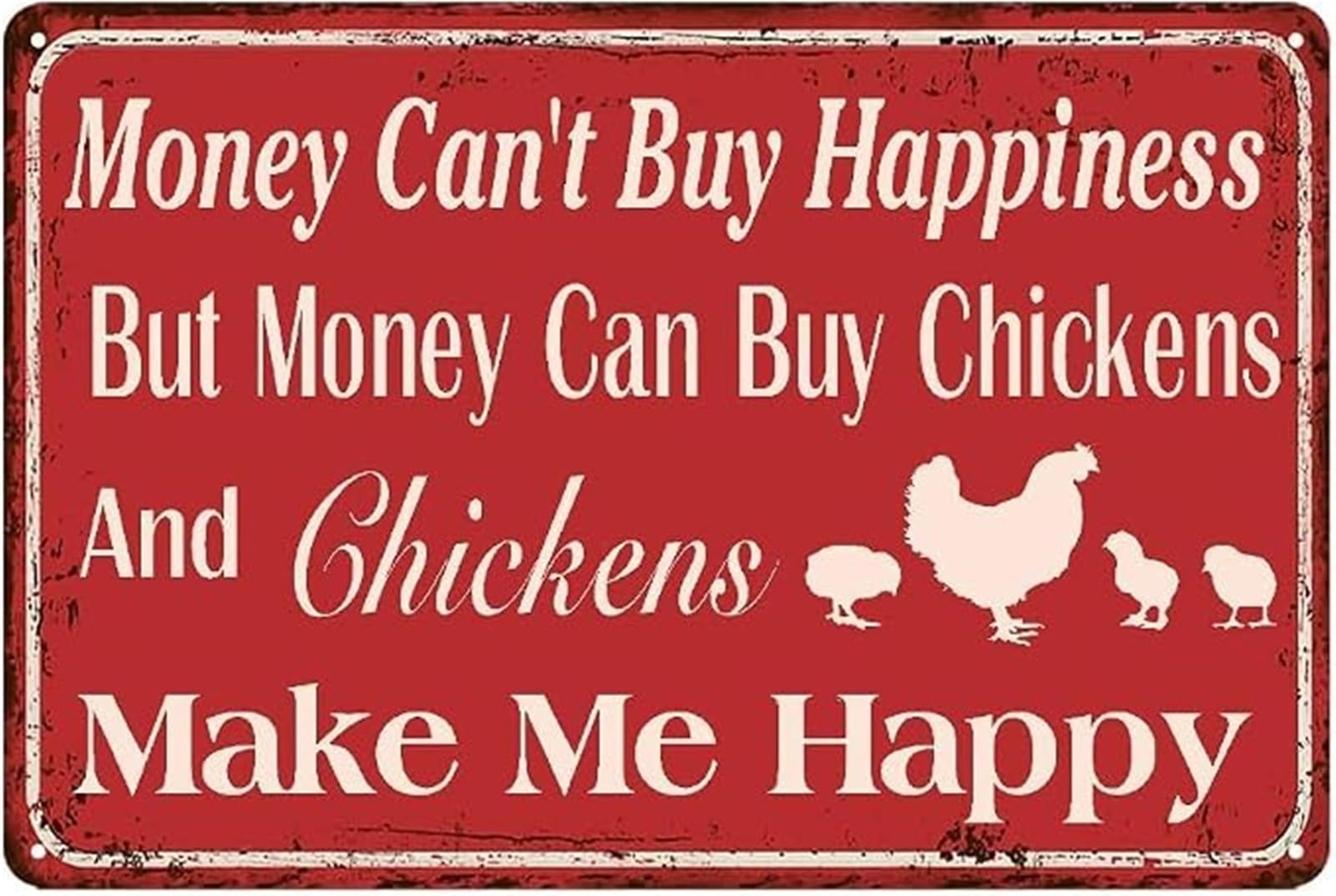 IDGTTLDF Money Cant Buy Happiness But Can Buy Chickens Metal Sign Vintage Farmhouse Decor For Chicken Coop 8 X 12 in