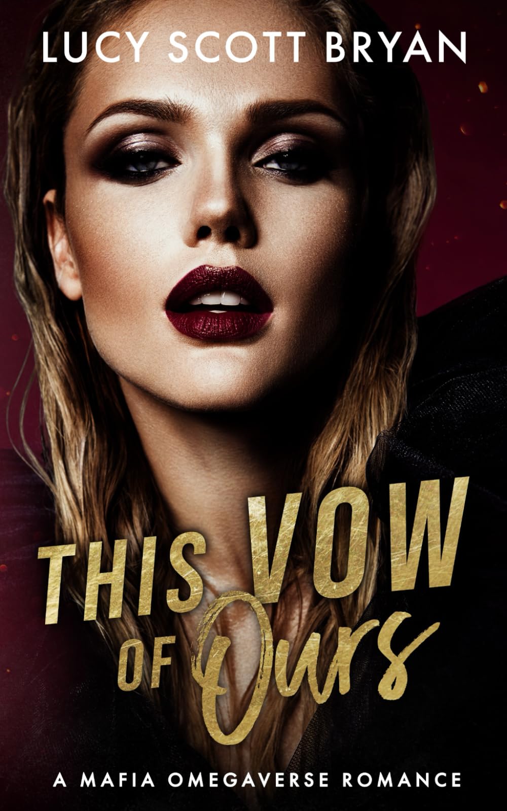This Vow of Ours: A Mafia Omegaverse Romance (Trinity Alliance)