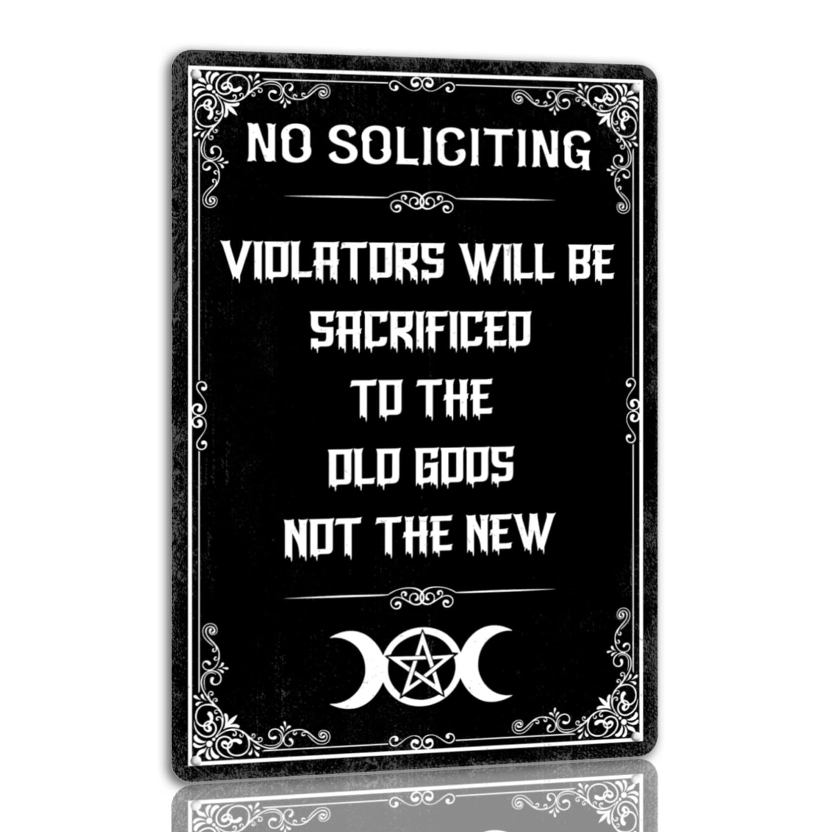 Kwqdozf As Pic No Soliciting Metal Sign Violators Will Be Sacrificed To The Old Godsthe Ne