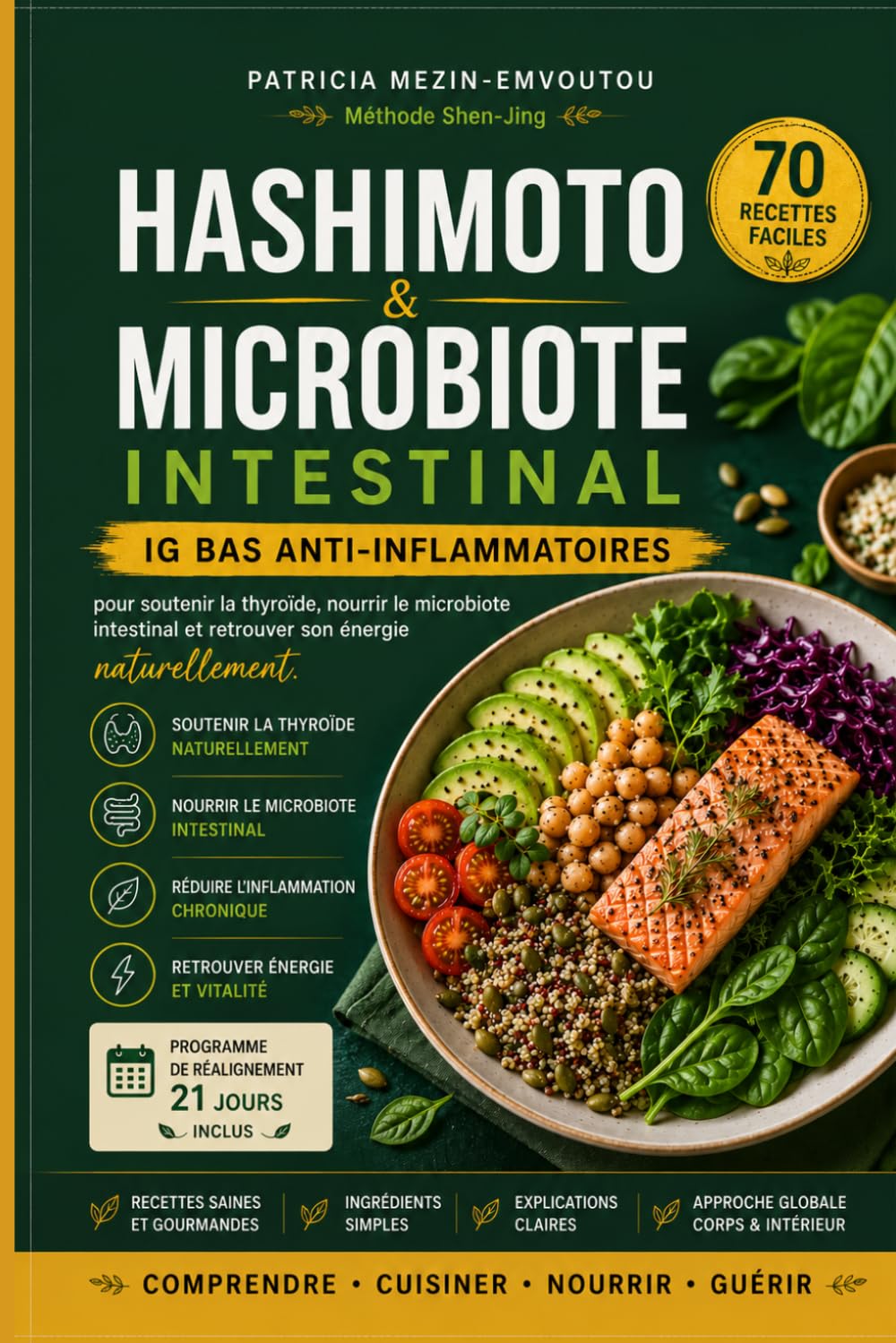 HASHIMOTO & MICROBIOTE INTESTINAL: 70 recettes faciles IG bas anti-inflammatoires pour soutenir la thyroïde, nourrir le microbiote intestinal et ... (Collection Thyroïde & Énergie)