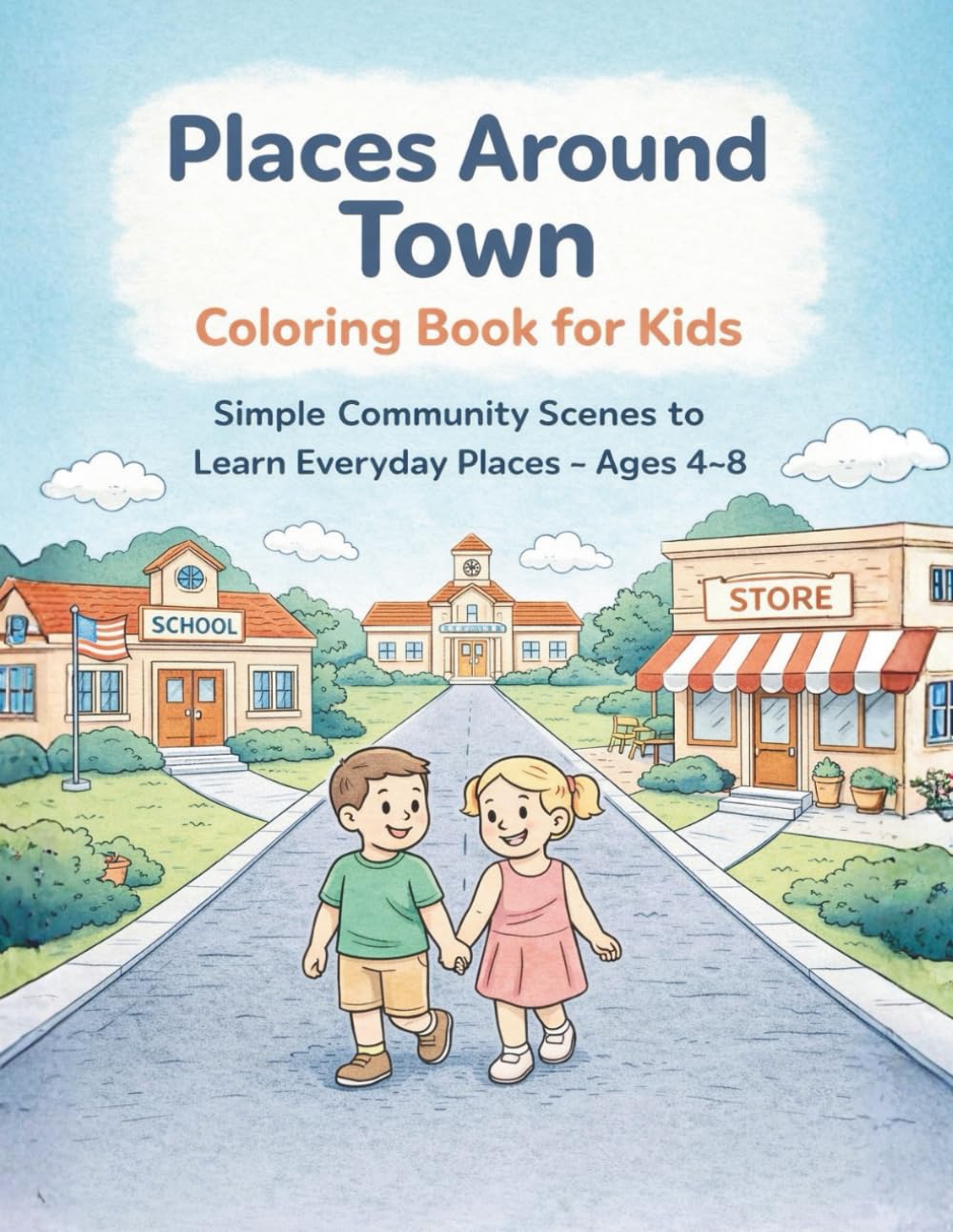 Places Around Town Coloring Book for Kids: Simple Community Scenes to Learn Everyday Places – Ages 4–8