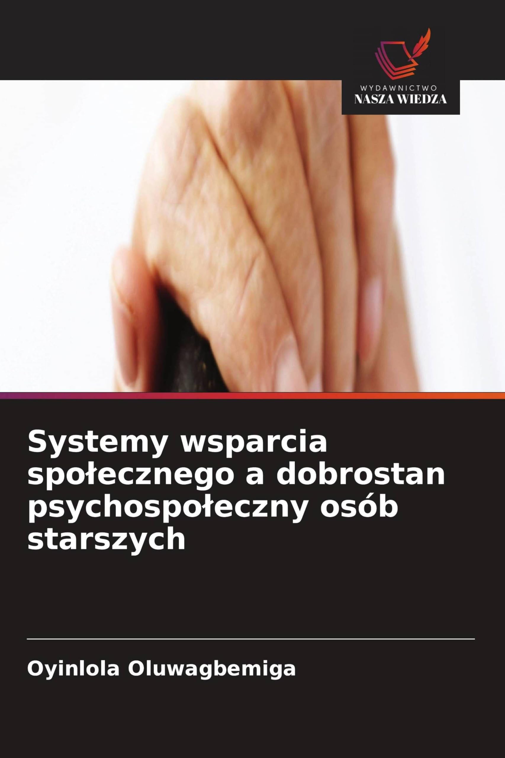 Systemy wsparcia spo¿ecznego a dobrostan psychospo¿eczny osób starszych