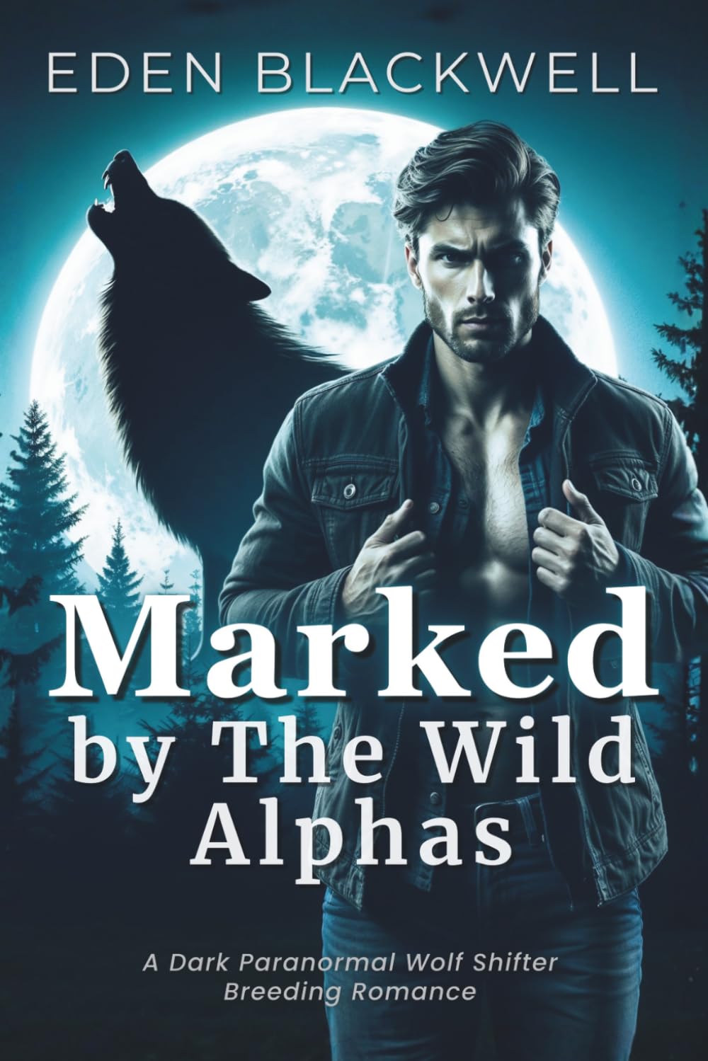 Marked by the Wild Alphas: A Dark Paranormal Wolf Shifter Breeding Romance (Fated by the Moon: A Wolf Shifter Romance Series)