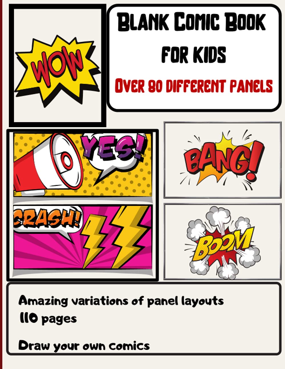 Blank Comic Book For Kids: Amazing Blank Pages To Draw For Your Kid | Above 80 Different Blank Pages Large Big 8.5” x 11” Comic Book