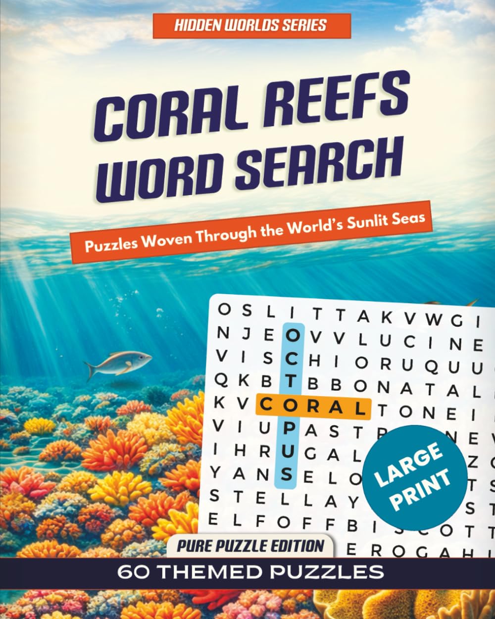 Coral Reefs Word Search: A Coral Reef Word Search Puzzle Book (Hidden Worlds)
