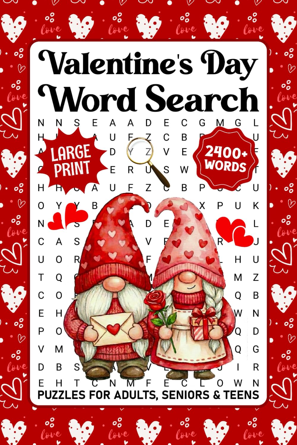 Valentine's Day Word Search For Adults Large Print: 2400+ Lovely Words - Fun Valentine Themed Word Find Puzzles For Seniors & Teens, Romantic Season Activity Book With Solutions