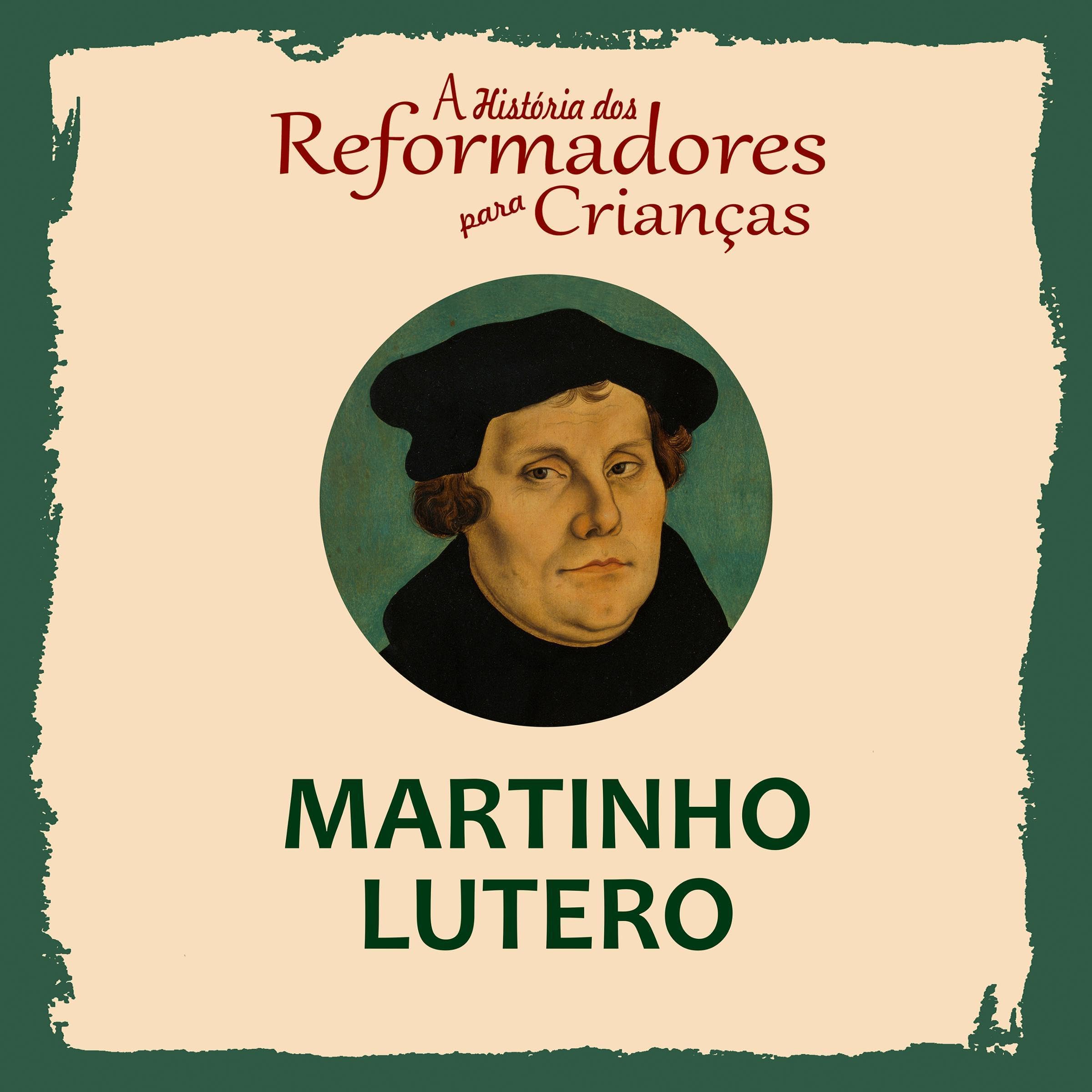 Cover art for A História dos Reformadores para Crianças - Martinho Lutero