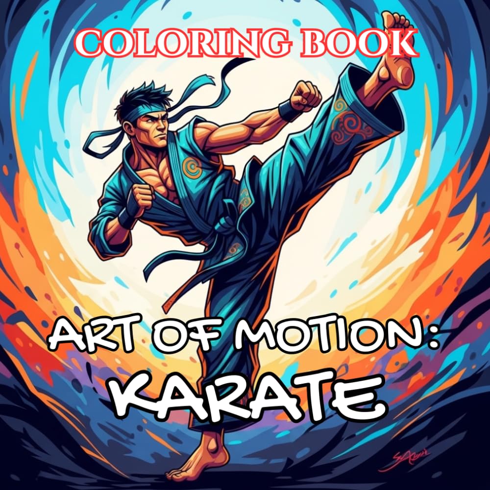 Art of Motion | Karate Coloring Book: Kata, Discipline & Traditional Japanese Dojo Life (Art of Motion: Martial Arts Coloring Series)