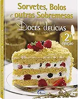 Doces Delícias. Sorvetes, Bolos e Outras Sobremesas