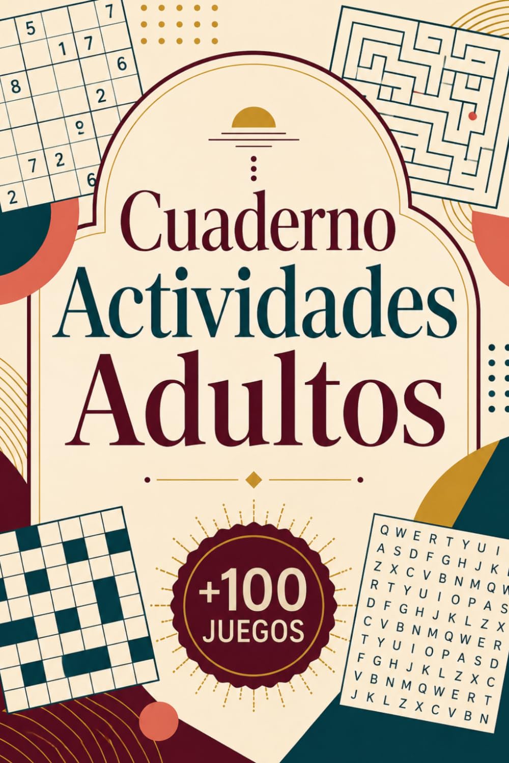 Cuaderno Actividades Adultos: +100 JUEGOS – Retos de lógica, ingenio, observación y relajación mental