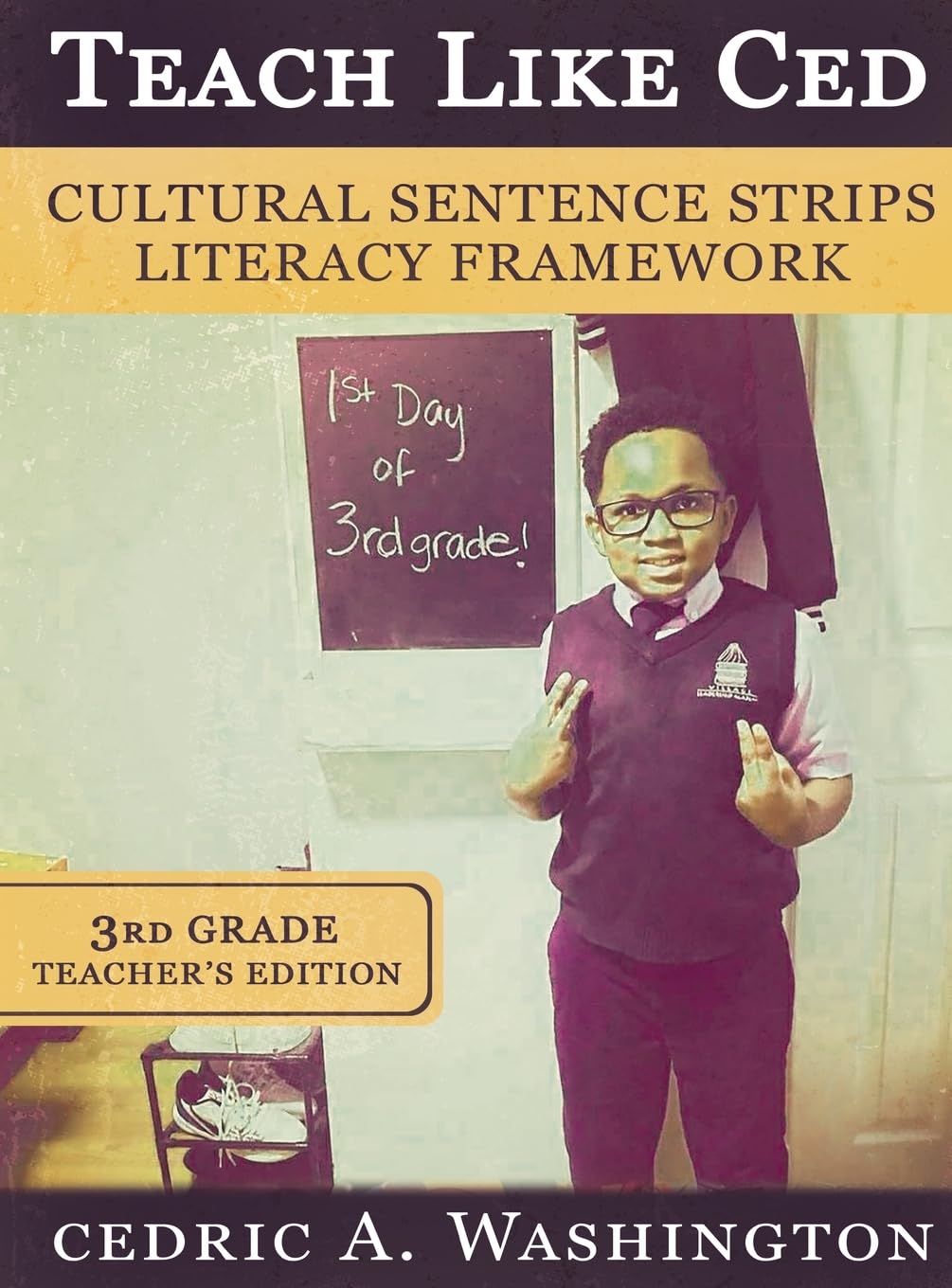 Teach Like Ced- Cultural Sentence Strips Literacy Framework (Teacher's Edition 3rd Grade)