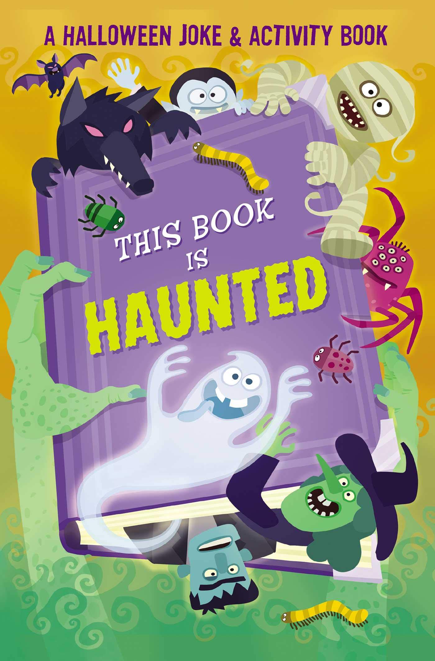 Silver Dolphin Books This Book Is Haunted!: A Halloween Joke & Activity Book