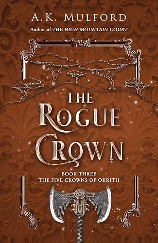 The Rogue Crown: 2022’s highly anticipated sapphic romantic fantasy and the third book of the series that launched a TikTok sensation: Book 3