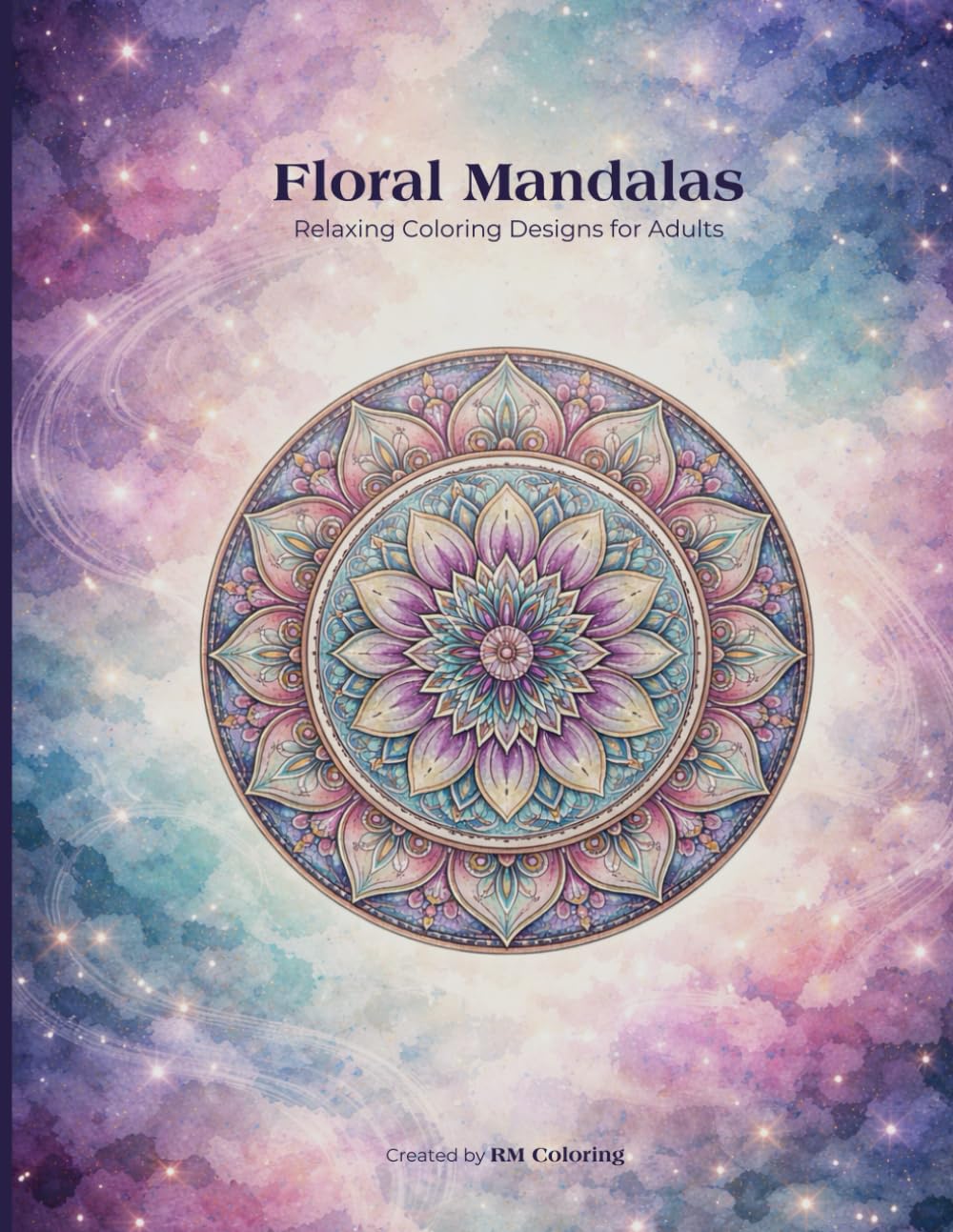 Floral Mandalas: Relaxing Coloring Designs for Adults