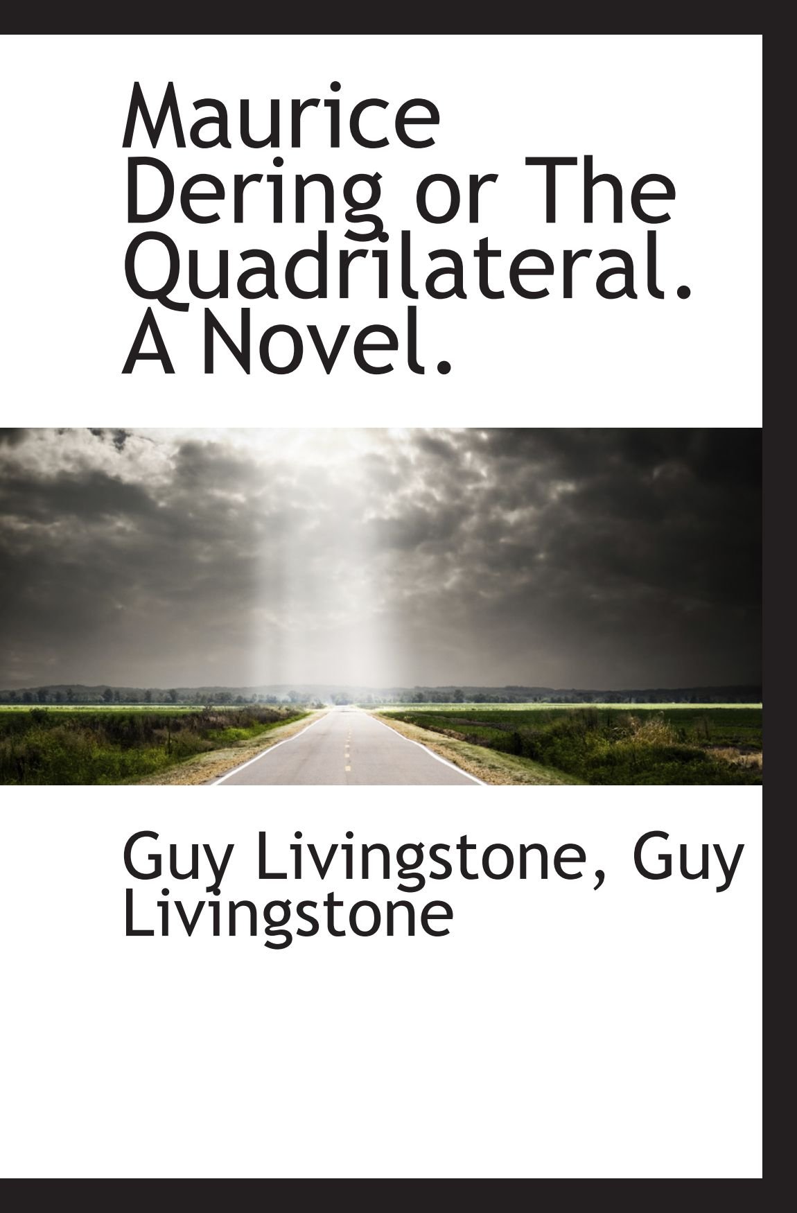 Maurice Dering or The Quadrilateral. A Novel.
