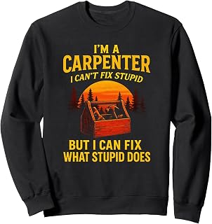 I'm a Carpenter - Funny Woodworking Tools Sunset Sweatshirt
