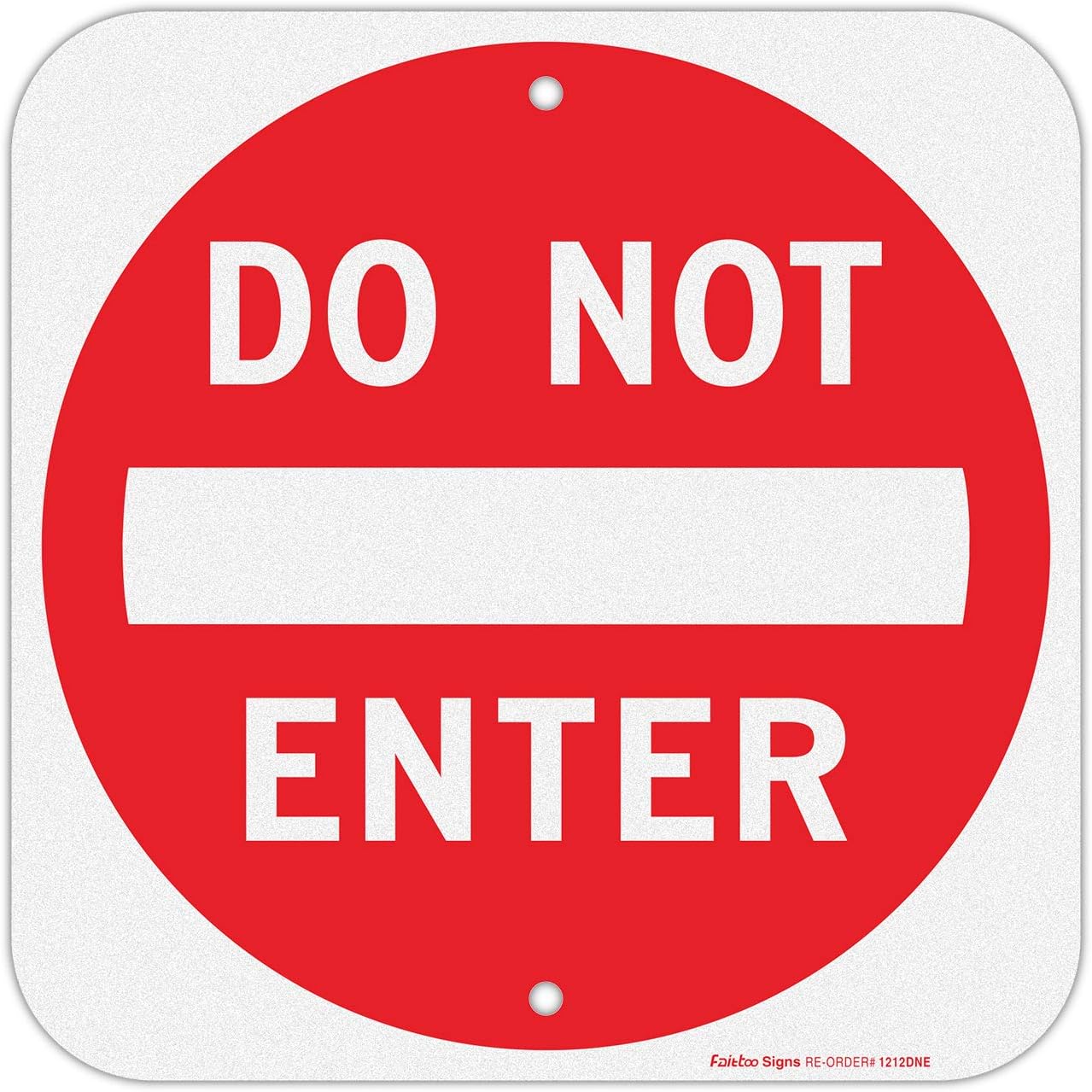 Do Not Enter Sign,12x12 Inch Square .040 Aluminum,Reflective Rust Free Metal Sign,Fade/Weather Resistant,Easy to Mount,Indoor/Outdoor Use