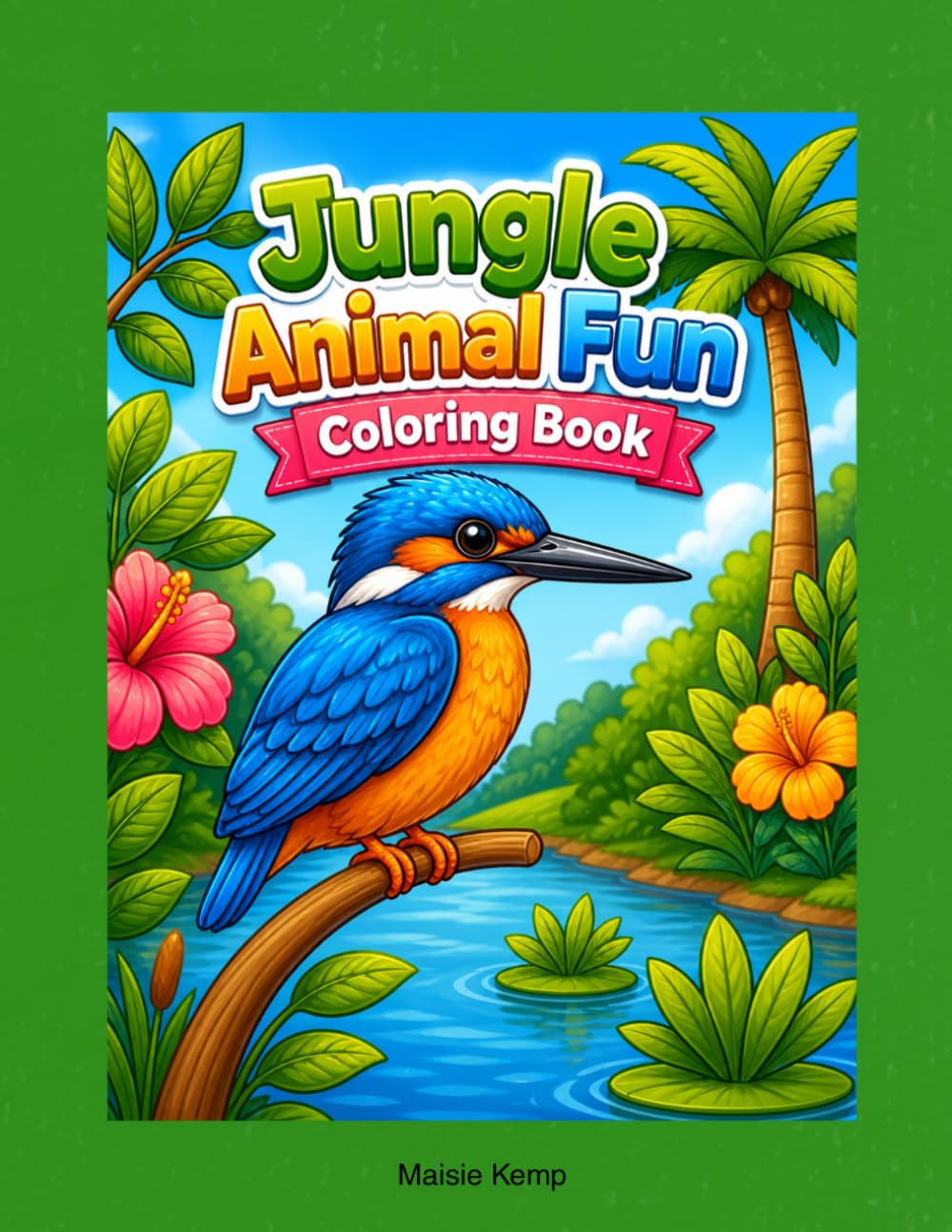Jungle Animal Fun Coloring Book: A Wild Adventure for Kids
