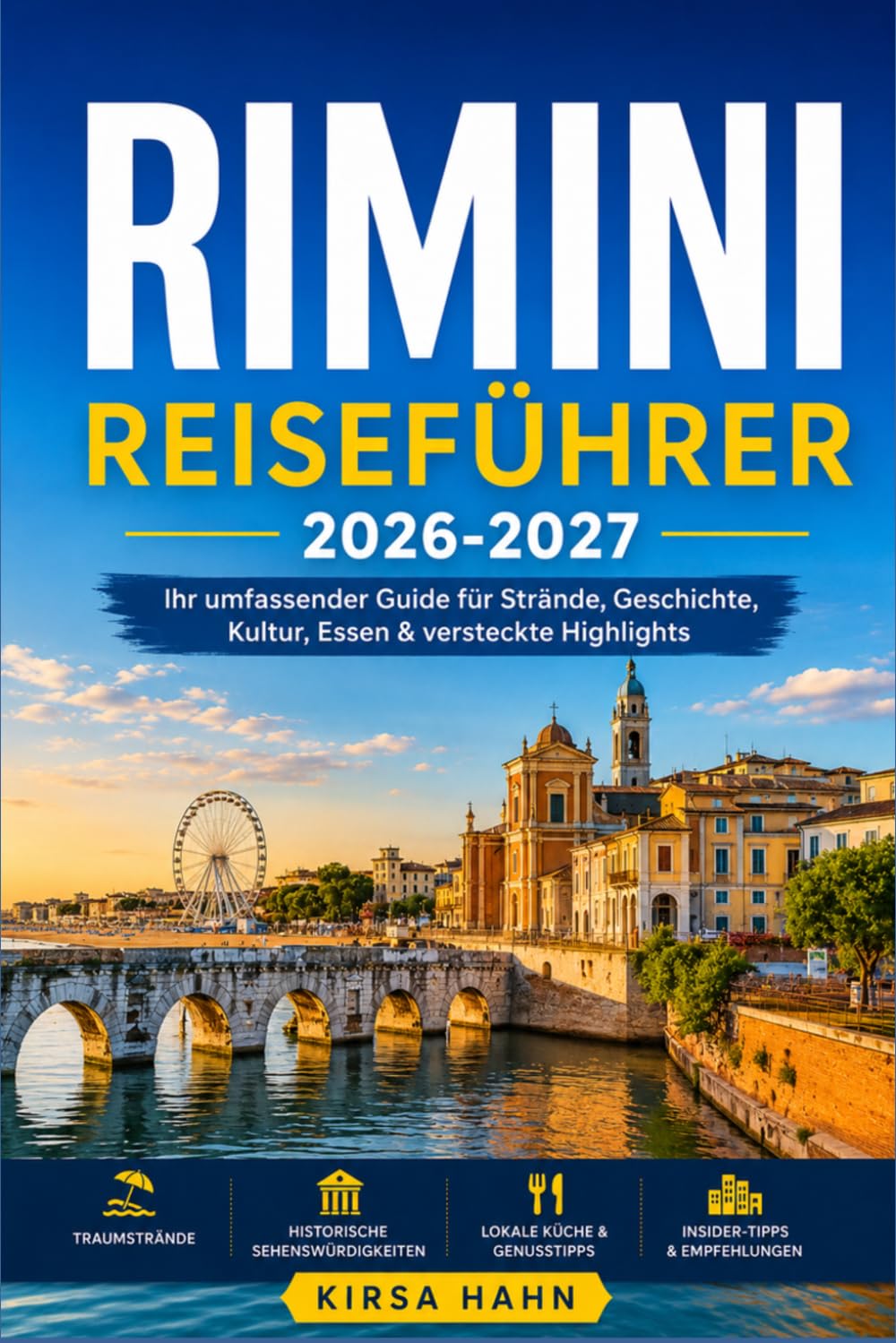 RIMINI REISEFÜHRER 2026-2027: Wo antike Geschichte auf modernes Riviera Lebensgefühl trifft