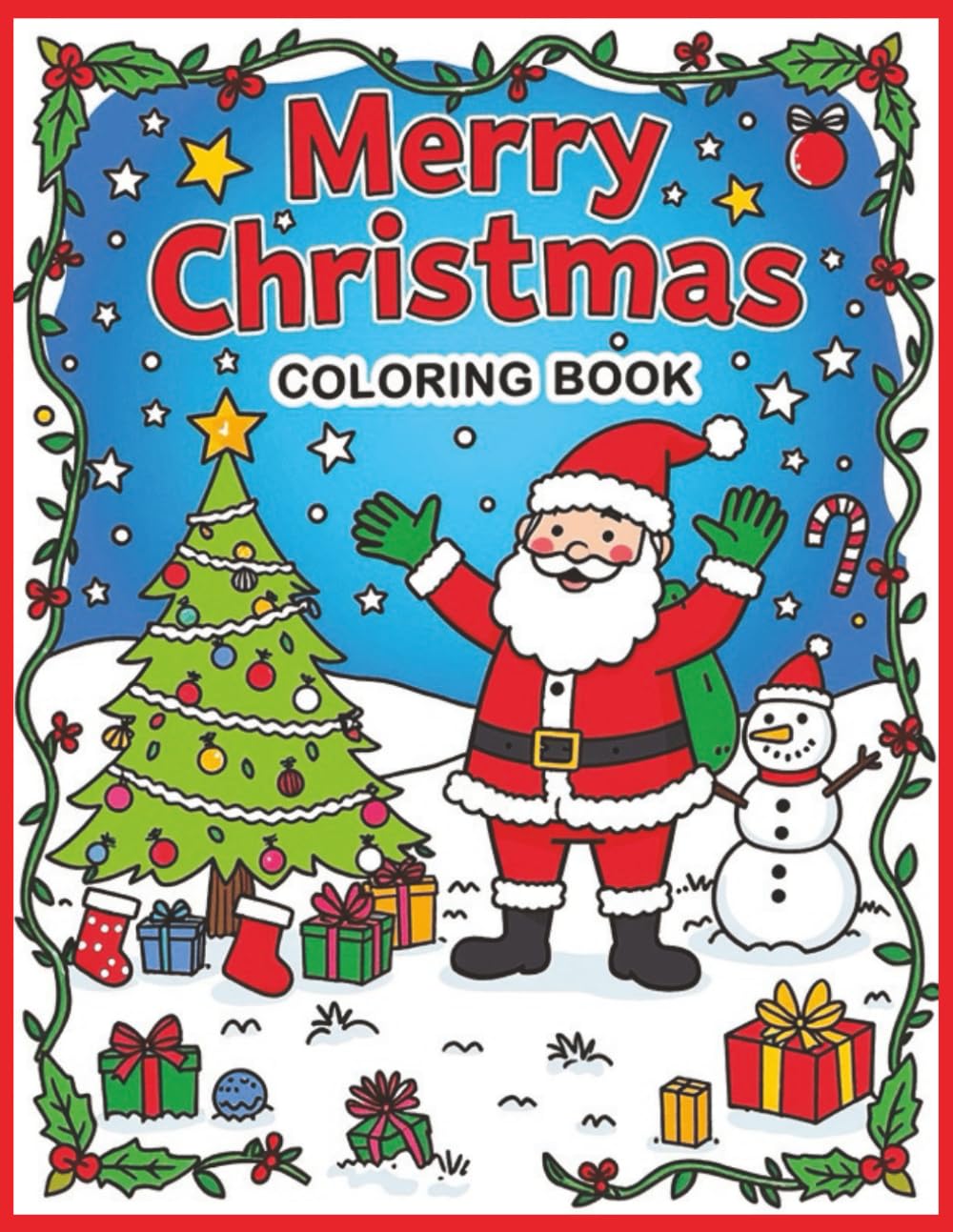 Merry Christmas Coloring Book: Easy Christmas Coloring Pages for Toddlers, Preschoolers & Kids | Cute Holiday Images for Family Fun, Learning, Relaxation & Holiday Travel Activities
