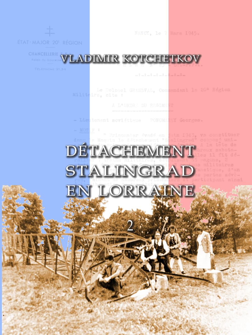 Détachement Stalingrad en Lorraine: Partie 2 (Frères d'armes. FTP-MOI et prisonniers de guerre soviétiques (1943-1944))