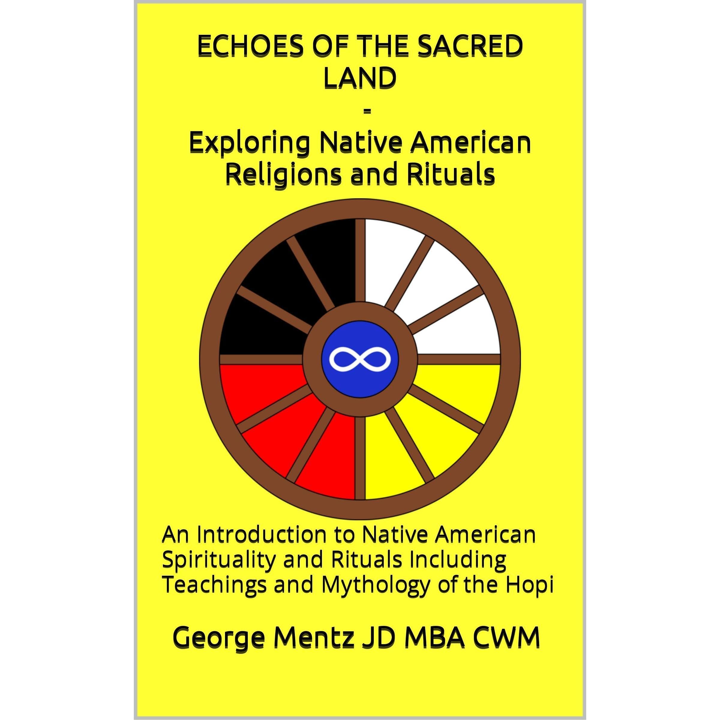 Echoes of the Sacred Land - Exploring Native American Religions and Rituals