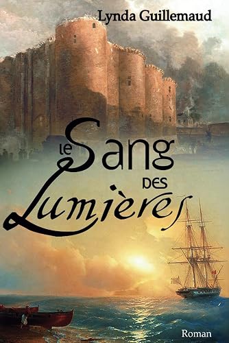 Le Sang des Lumières: Roman historique