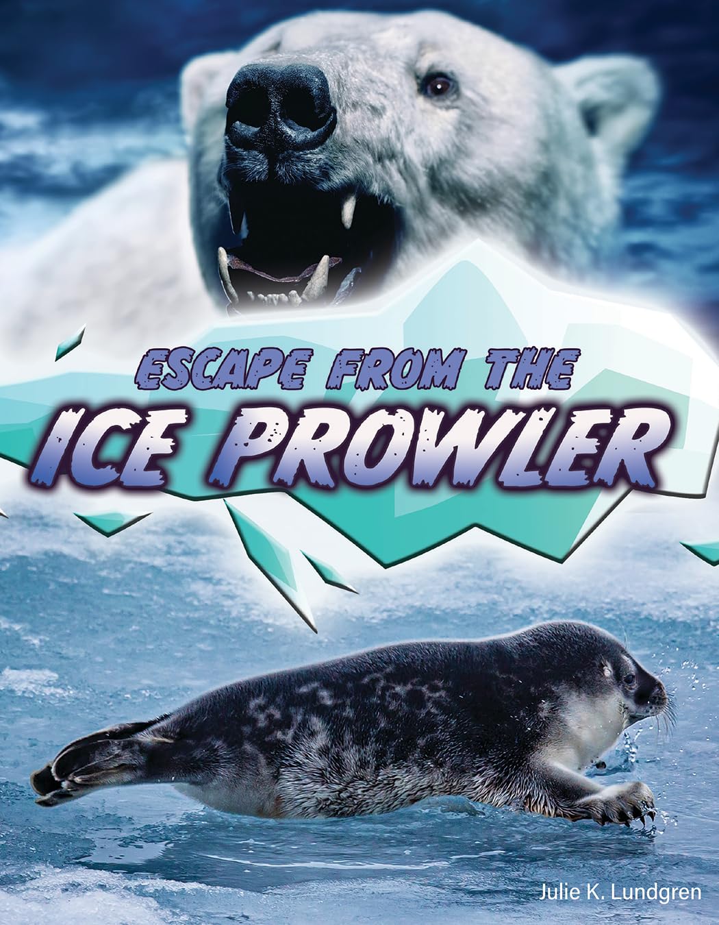 Escape From the Ice Prowler (Get Out Alive)