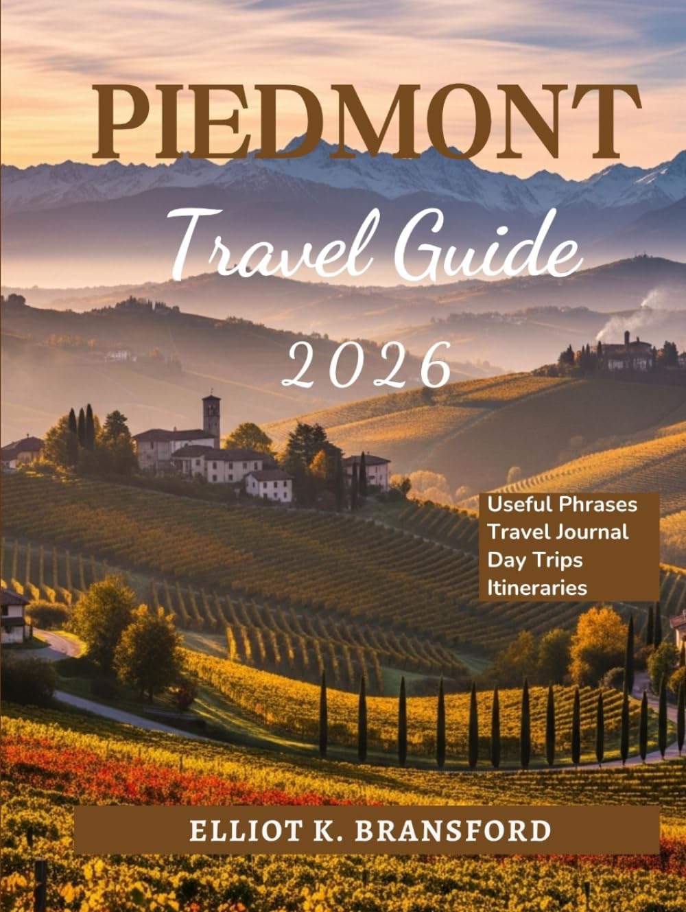 Piedmont Travel Guide 2026: Discover Northern Italy's Wine Country and Alpine Treasures