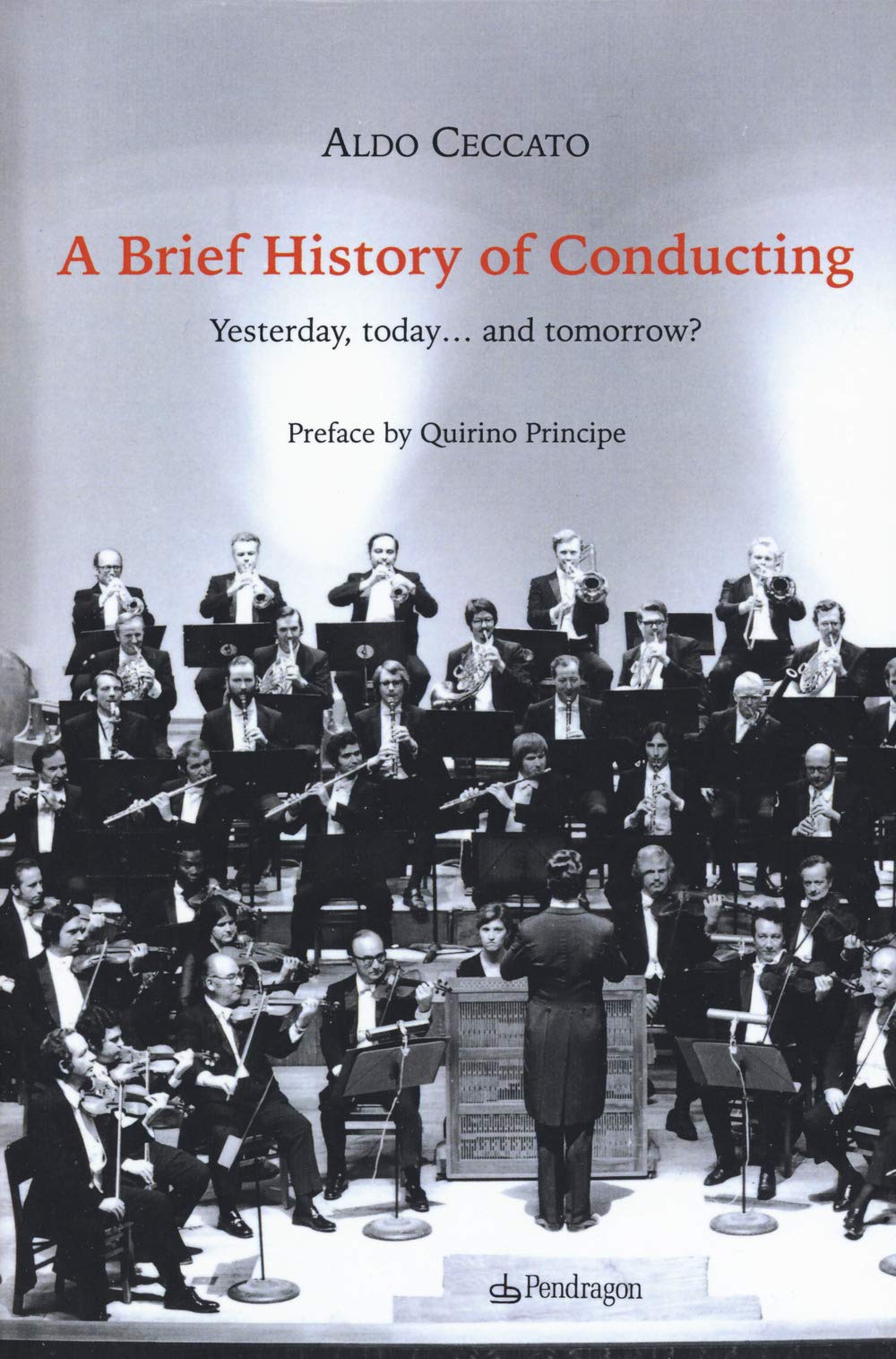 A Brief History of Conducting: Yesterday, today… and tomorrow?