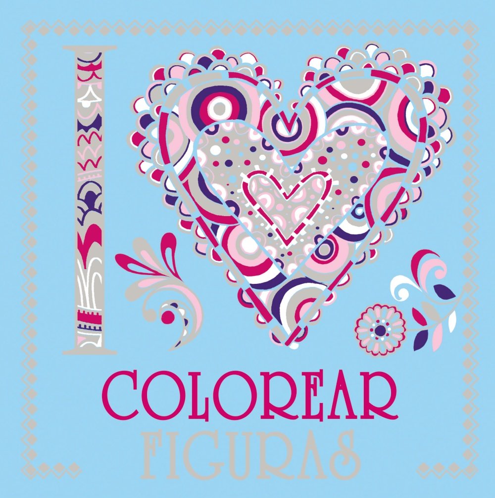I LOVE colorear figuras (Castellano - A PARTIR DE 6 AÑOS - LIBROS DIDÁCTICOS - Juegos y pasatiempos)